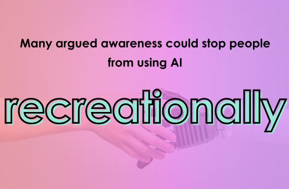 Many argued awareness could stop people from using AI recreationally.